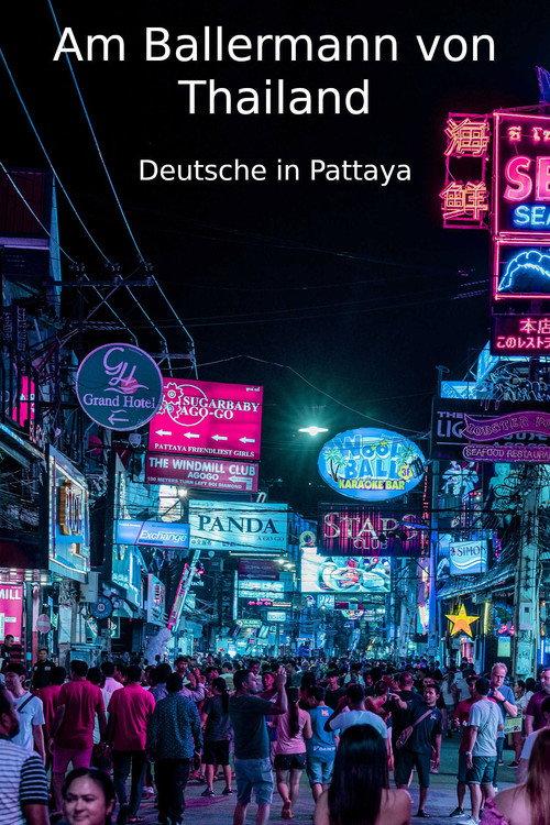 Am Ballermann von Thailand - Deutsche in Pattaya backdrop