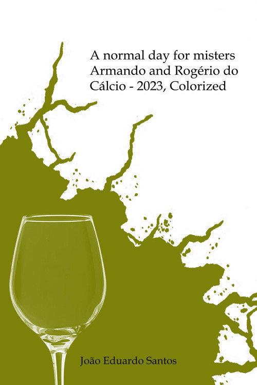 A normal day for misters Armando and Rogério do Cálcio - 2023, Colorized backdrop