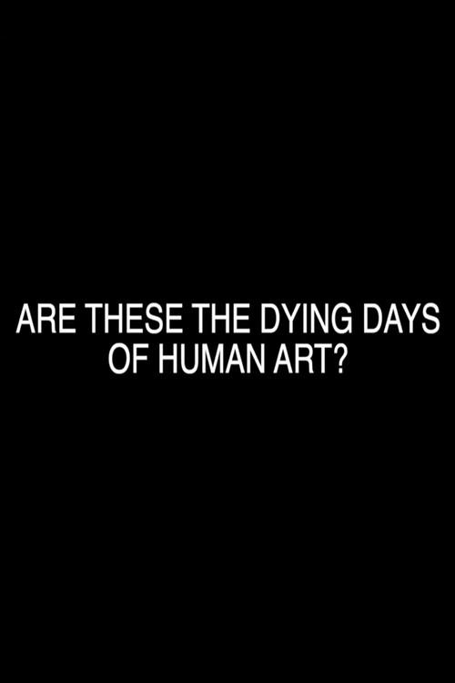 Are These the Dying Days of Human Art? backdrop