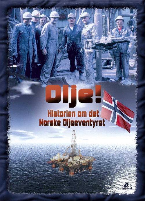 Olje!: Historien om det norske oljeeventyret backdrop