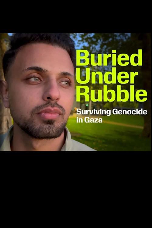 Buried Under Rubble: Surviving Genocide in Gaza backdrop