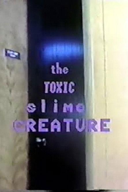 The Toxic Slime Creature backdrop