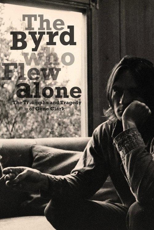 The Byrd Who Flew Alone: The Triumphs and Tragedy of Gene Clark backdrop