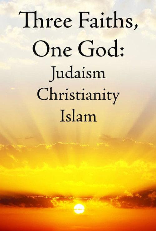 Three Faiths, One God: Judaism, Christianity, Islam backdrop