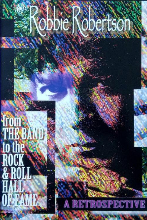 Robbie Robertson: A Retrospective - From the Band to the Rock'n'Roll Hall Of Fame backdrop
