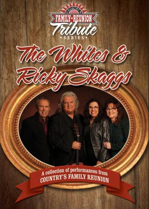 Country's Family Reunion Tribute Series: The Whites & Ricky Skaggs backdrop
