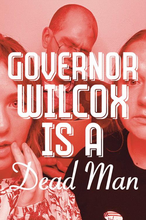 Governor Wilcox is a Dead Man backdrop
