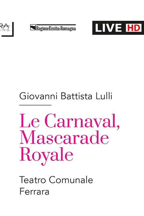 Lully : LE CARNAVAL, MASCARADE ROYALE backdrop