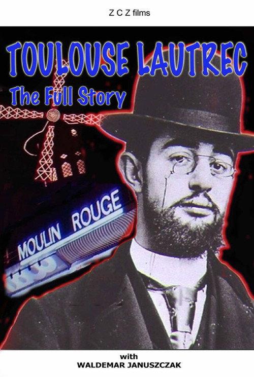 Toulouse-Lautrec: The Full Story backdrop