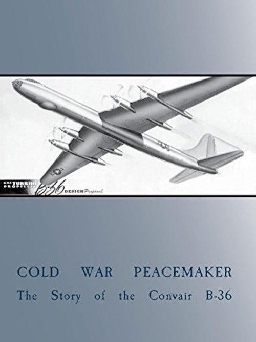 Cold War Peacemaker: The Story of the Convair B-36 backdrop
