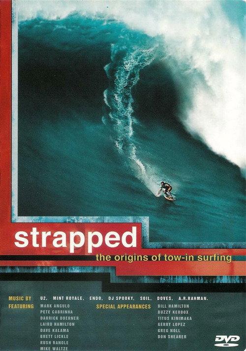 Strapped: The Origins of Tow-In Surfing backdrop