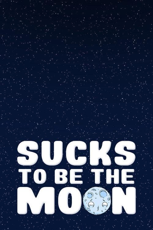 Sucks to Be the Moon backdrop