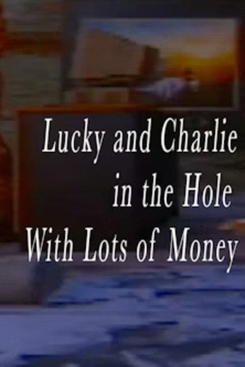 Lucky and Charlie in the Hole With Lots of Money backdrop