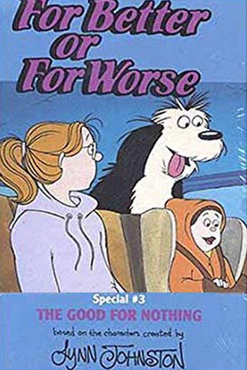 For Better Or For Worse: The Good For Nothing backdrop
