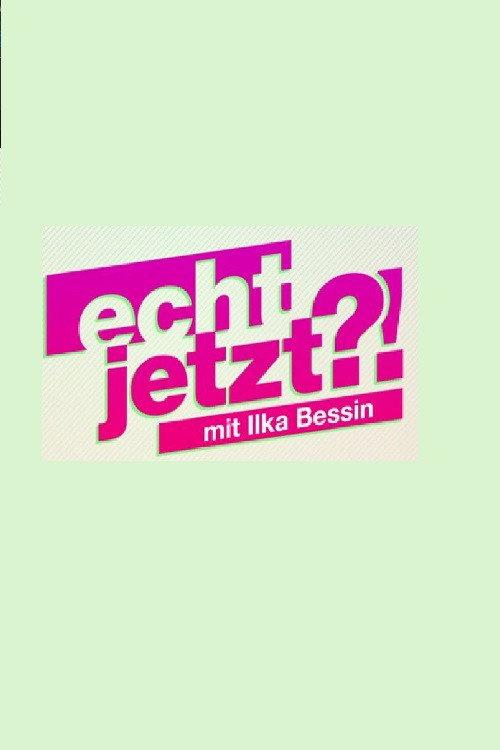Echt jetzt?! – mit Ilka Bessin backdrop