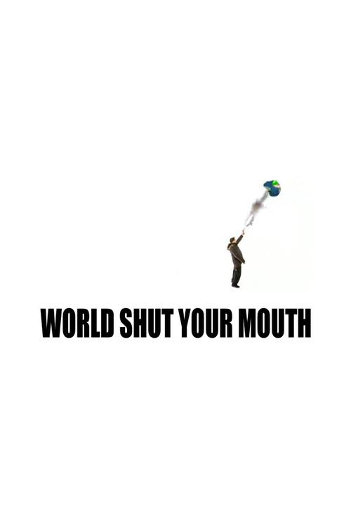 World Shut Your Mouth backdrop