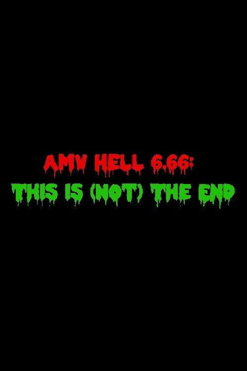 AMV Hell 6.66: This Is (Not) The End backdrop
